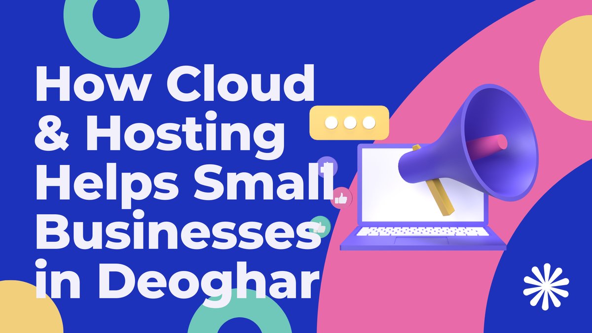 How Cloud & Hosting Helps Small Businesses in Deoghar